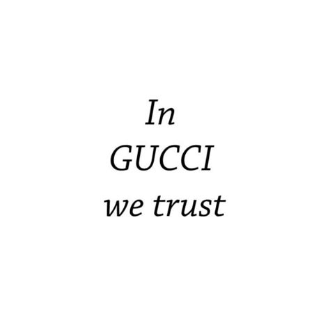 gucci sprüche|gucci sayings.